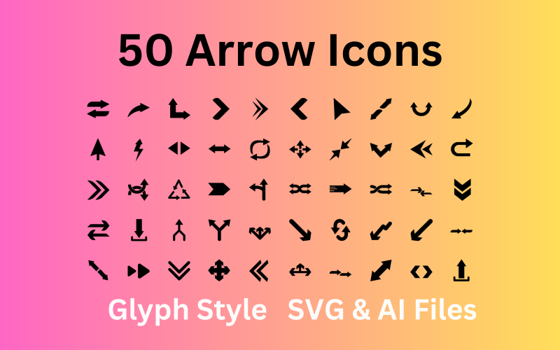 Arrows Icon Set 50 Glyph Icons - SVG And AI Files