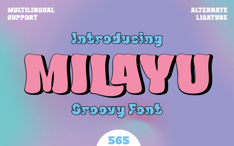 Milayu - Groovy Display font that will turn your every project into a bold and vibrant masterpiece Font