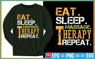 Eat Sleep Massage Therapy Repeat