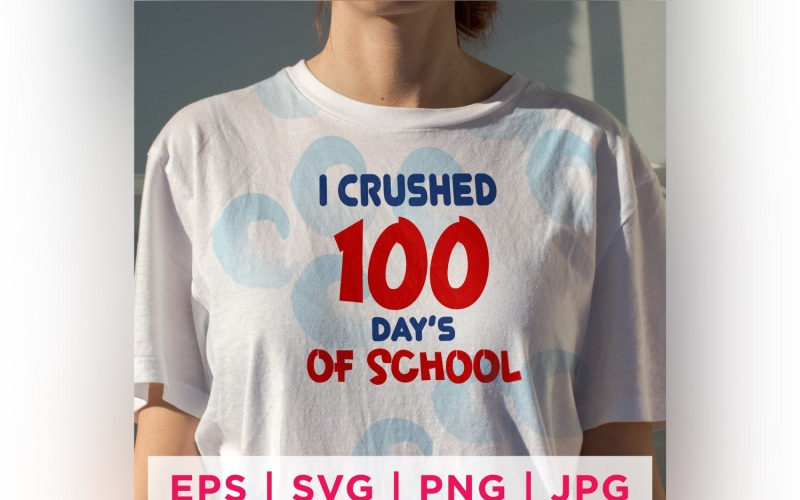 I Crushed 100 Day's Of School Quote Stickers Vector Graphic