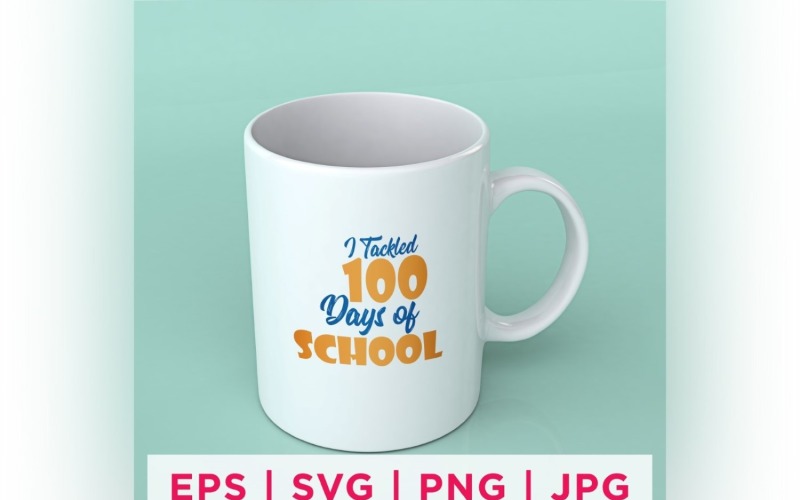 I Tackled 100 Days Of School Quote Stickers Vector Graphic
