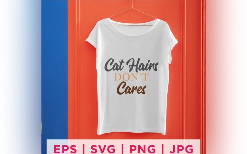 Cat Hairs Don't Cares Cat Rescue Quote Stickers Vector Graphic