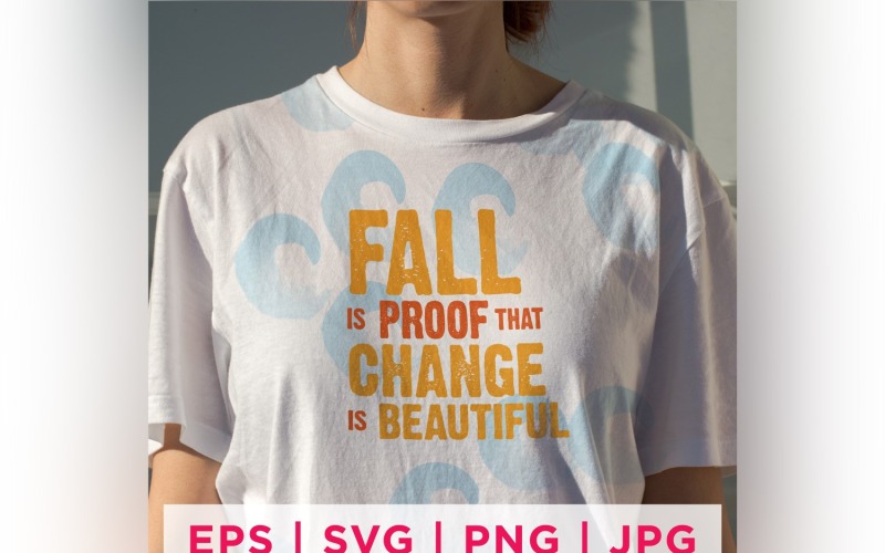 Fall Is Proof That Change Is Beautiful Fall Sticker Design Vector Graphic