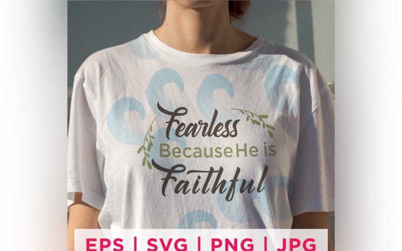 Fearless Because He Is Faithful Faith Quote Stickers Vector Graphic