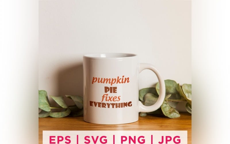 Pumpkin Pie Fixes Everything Fall Sticker Design Vector Graphic