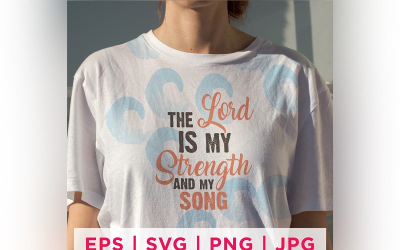 The Lord Is My Strength And My Song Faith Quote Stickers Vector Graphic