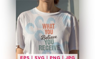 What You Believe You Receive Faith Quote Stickers