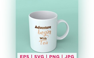 Adventure Begin With Tea Tea Lover Quote Stickers Design