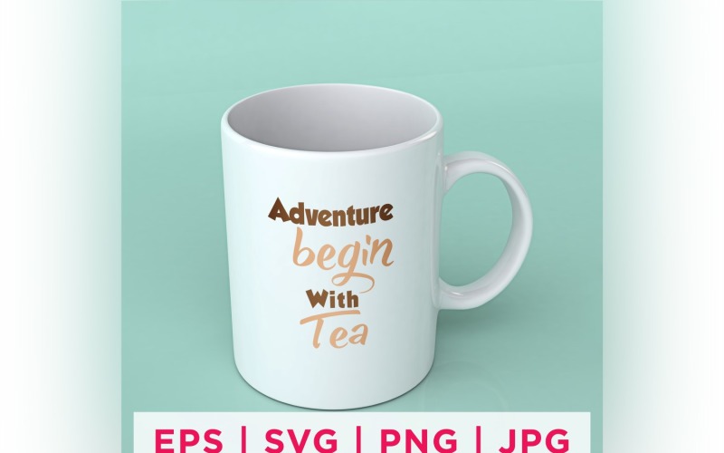 Adventure Begin With Tea Tea Lover Quote Stickers Design Vector Graphic