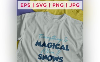 Everything Is Magical When It Snows Winter Sticker Design