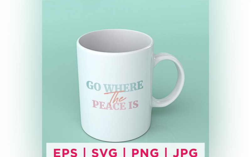 Go Where The Peace Is You Sticker Design Vector Graphic