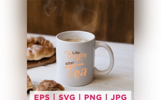Life Begin After Tea Tea Lover Quote Stickers Design