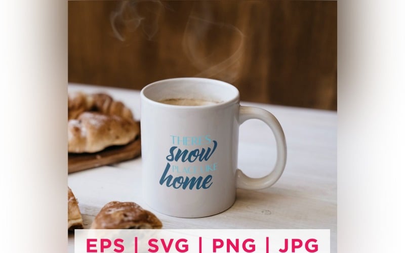 There's. Snow Place Like Home Winter Sticker Design Vector Graphic