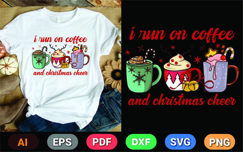 I Run An Coffee And Christmas Cheer Shirt Design T-shirt
