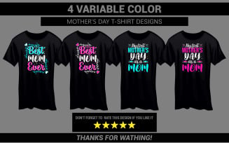 4 Variable Color Mother’s Day T Shirt Designs