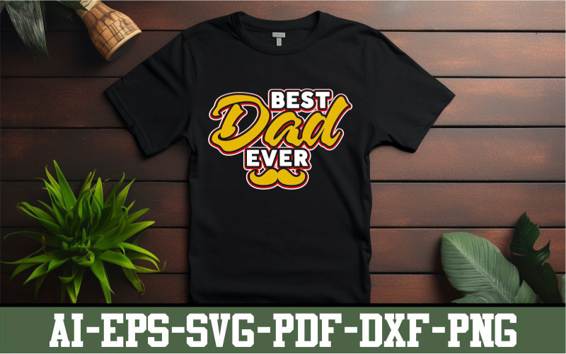 Best dad ever/ Best Father ever T-shirt