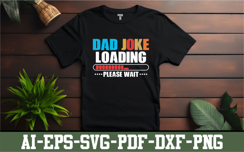 Dad joke loading, please wait design T-shirt
