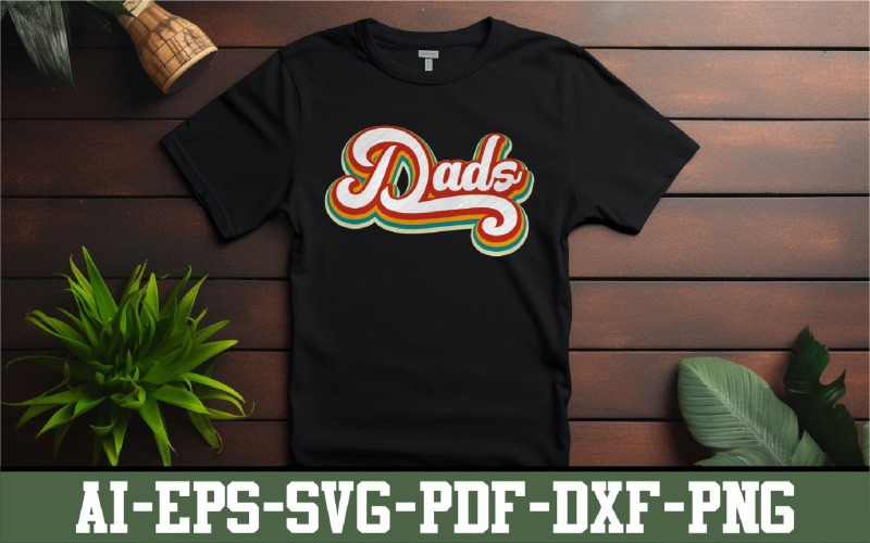 dad typography vector design Dad, Typography, Fatherhood, T-shirt