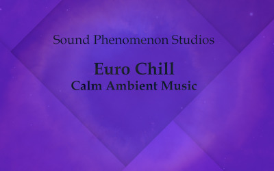 Euro Chill - calm and beautiful ambient - Audio Track