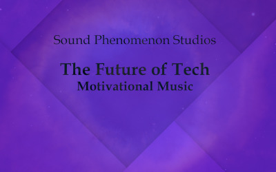 The Future of Tech - Upbeat Motivation - Audio Track