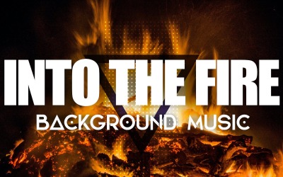Into the Fire (Action Sport Trailer Intro Background Music) - Аудіо / звукова доріжка