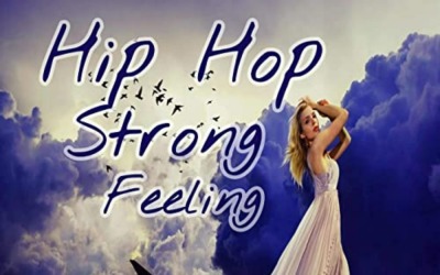 Hip Hop Strong Feeling - Música hip hop inspiradora suave (Vlog, pacífica, tranquila, de moda)