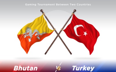 Bhutan versus turkey Two Flags