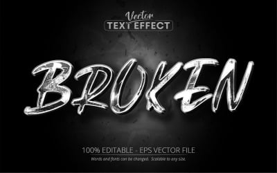 Broken - Silver Metallic Style, Editable Text Effect, Font Style, Graphics Illustration
