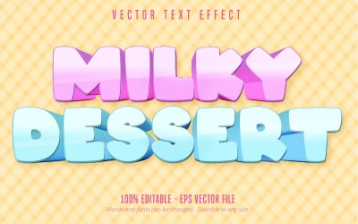 Milky Dessert - Editable Text Effect, Cartoon Text Style, Graphics Illustration