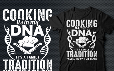 Cooking It&amp;#39;s In My DNA T-shirt Design