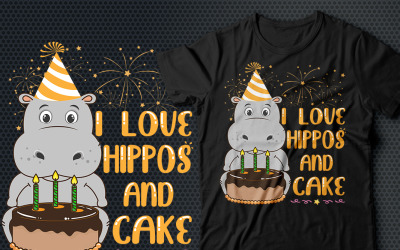 I Love Hippos And Cake T-shirt Design