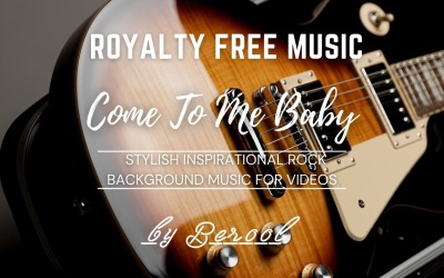 Come To Me Baby – стильна натхненна рок-музика