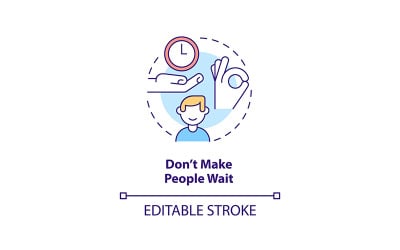 Do Not Make People Wait Concept Icon