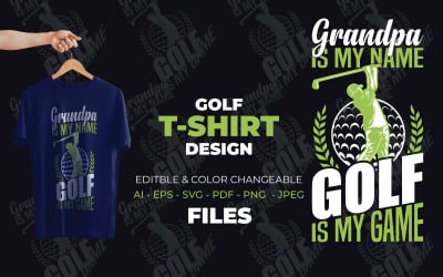 Grandpa is my name golf is my game T-shirt