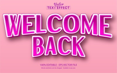 Welcome Back - Editable Text Effect, Cartoon Text Style, Graphics Illustration