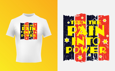 Acıyı Güç Tipografisine Çevirin Metin T-Shirt Vektör Tasarımı