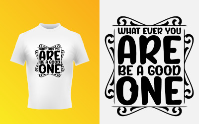 Modelo SVG de design de camiseta tipográfica Be A Good One