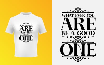 Be A Good One Diseño de camiseta tipográfica Diseño de plantilla SVG