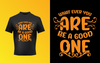 Be A Good One Typographic T-Shirt Design Ai Шаблон дизайну