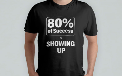Дизайн футболки | 80% успеха заключается в том, чтобы проявить себя | Готово к печати