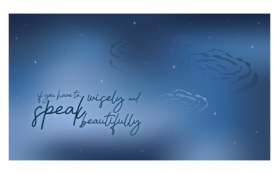 Hintergrundbild mit blauem Farbverlauf mit Blumen, Sternen und inspirierender Botschaft von weisem Sprechen
