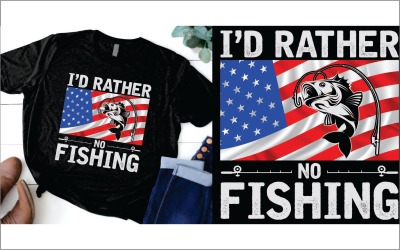 I d rather no fishing t shirt