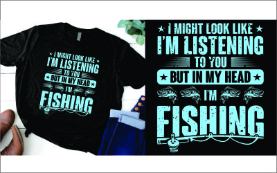 I might look like i am listening to you buy in my head i am fishing T shirt