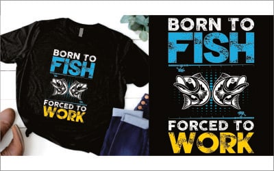 Nacido para pescar Forcerd para trabajar camiseta