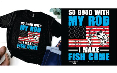 Так хорошо с моей удочкой, я заставляю рыбу приходить в футболку