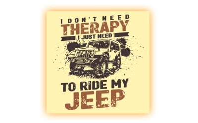I don&#039;t need therapy i just need to ride my Jeep vintage style t shirt design