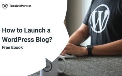 如何启动 WordPress 博客。快速轻松地免费电子书