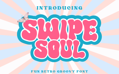 Swipe - Soul - Fun - Retro - Groovy - Font