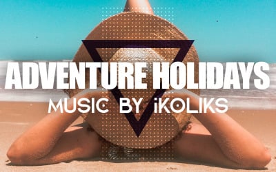Achtergrondmuziek voor avontuurlijke vakanties