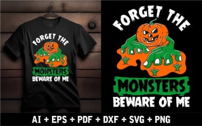 Дизайн футболки «Забудьте монстры, остерегайтесь меня», специально для Хэллоуина